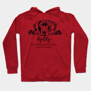 German Shorthaired Pointer - Agility Humiliation Hoodie